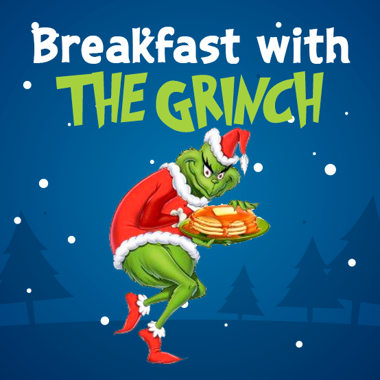 Breakfast with the GrinchSaturday, December 2nd